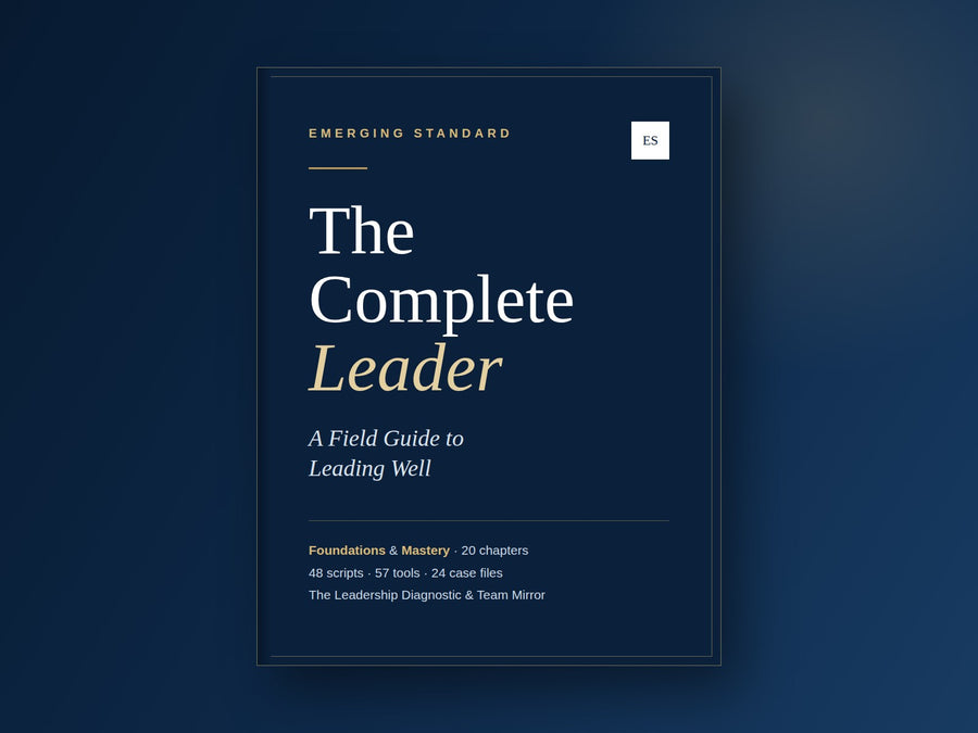 The Complete Leader: A Field Guide to Leading Well