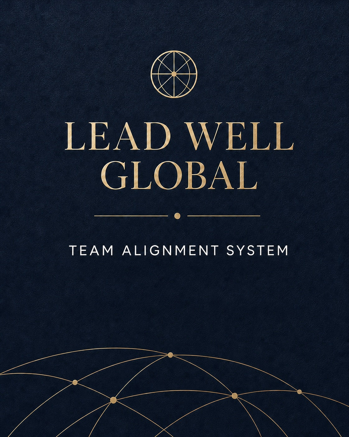 Lead Well Global — Team Alignment System cover